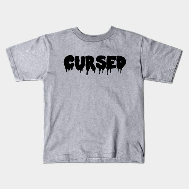 cursed but this time in dark font Kids T-Shirt by inverts